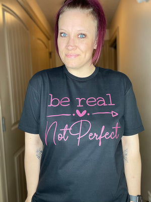 Be Real, Not Perfect